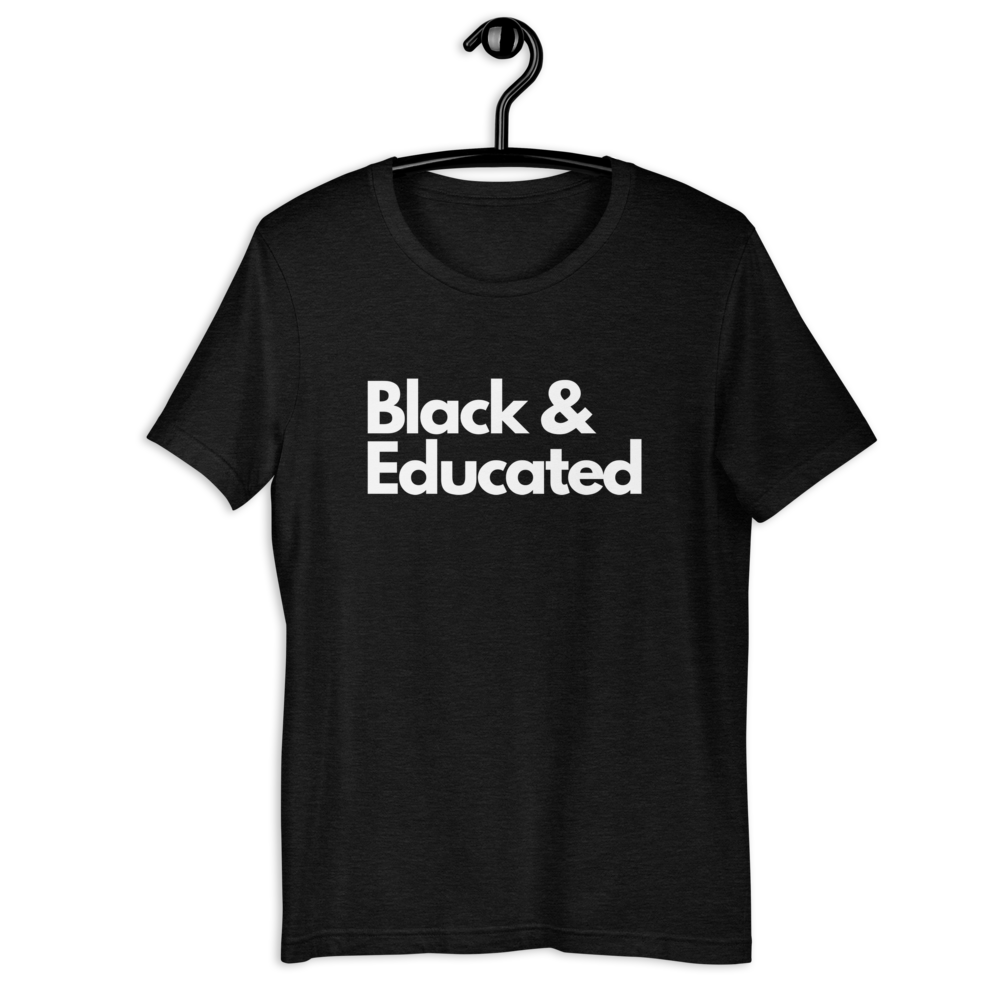 Black & Educated T-Shirt