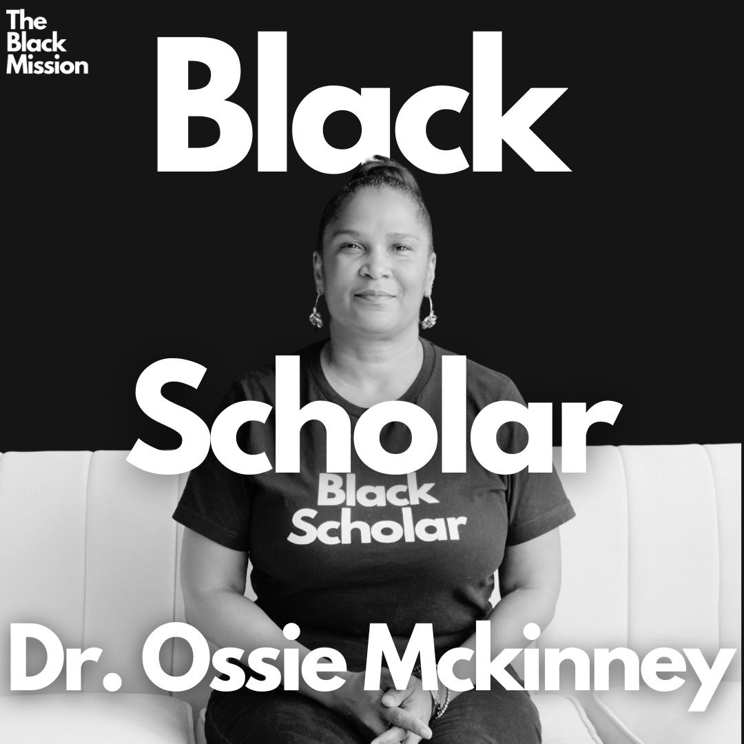 Dr. Ossie McKinney - Black Scholar