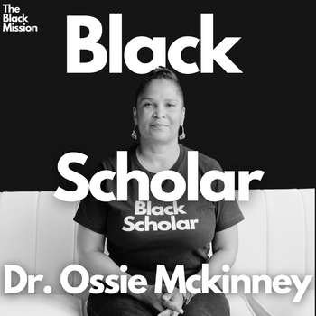Dr. Ossie McKinney - Black Scholar