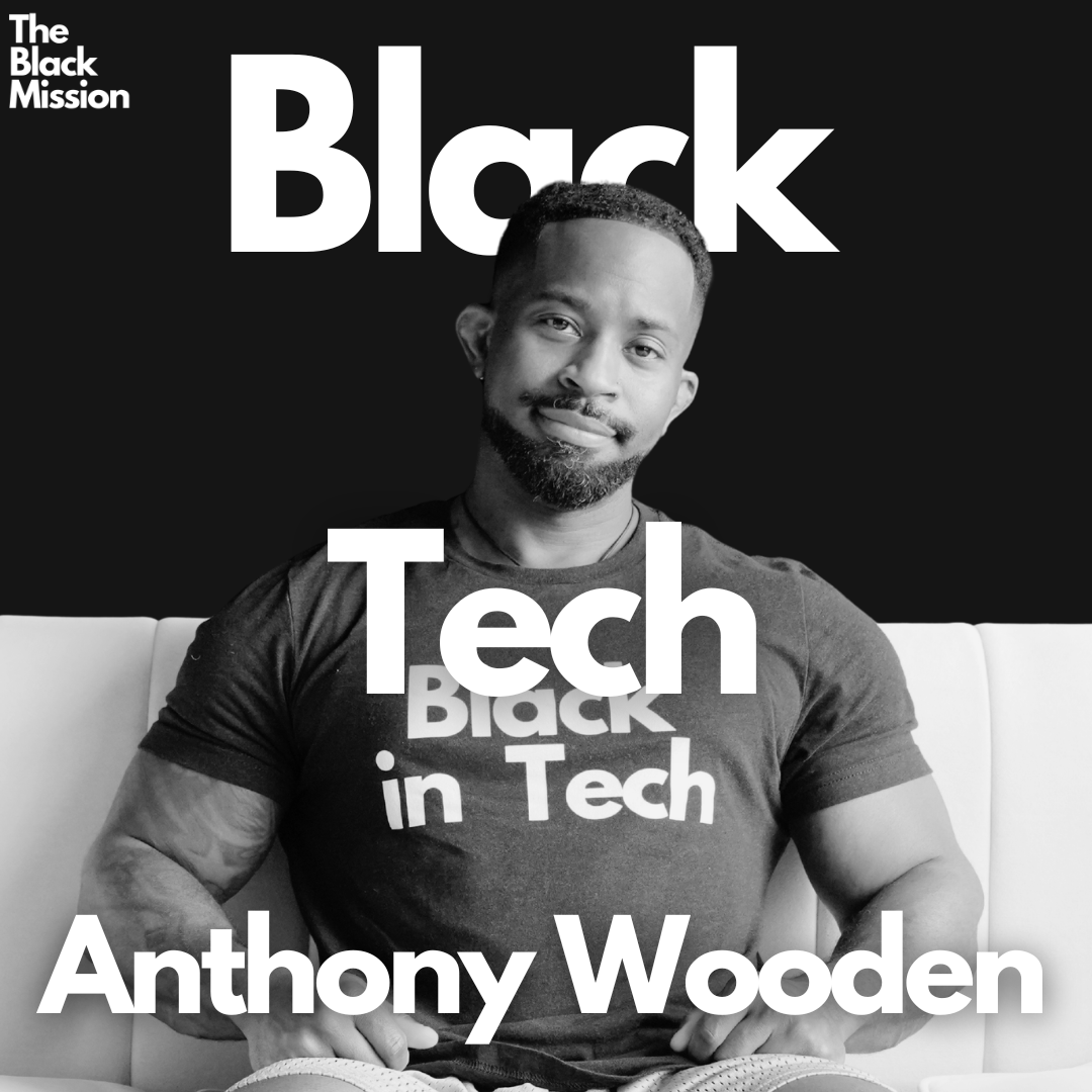 Anthony Wooden - Black in Tech