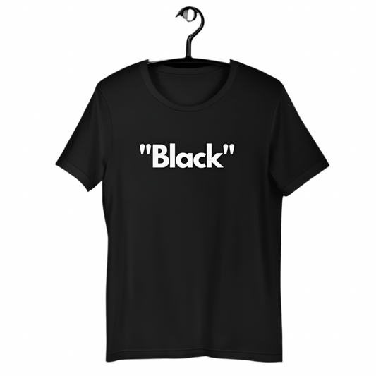 "Black" T-Shirt